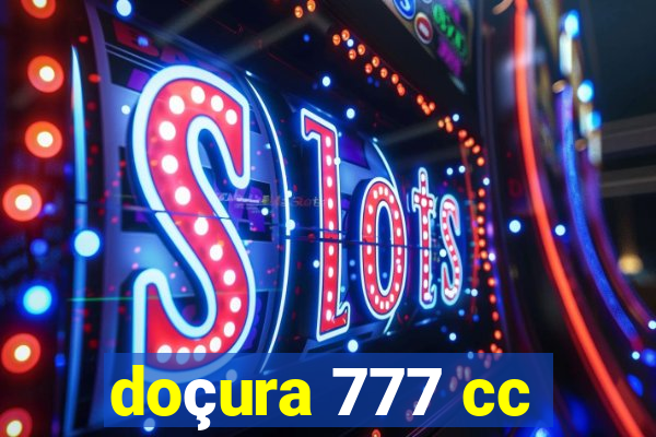 doçura 777 cc